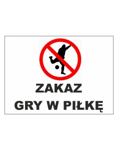 Tablica informacyjna zakaz gry w piłkę