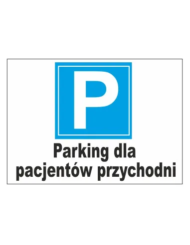 Tablica informacyjna parking dla pacjentów przychodni