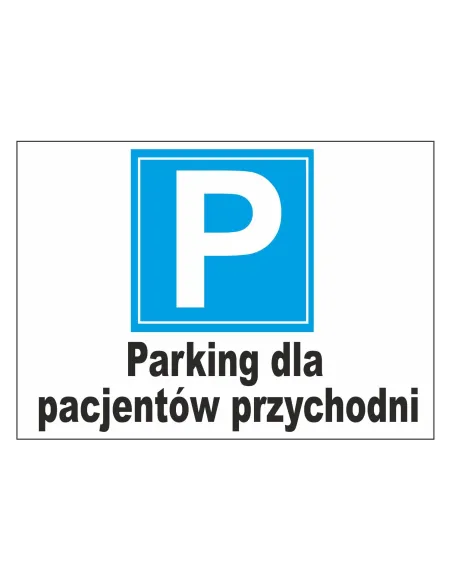 Tablica informacyjna parking dla pacjentów przychodni