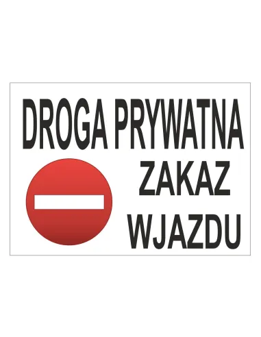 Tablica informacyjna droga prywatna zakaz wjazdu