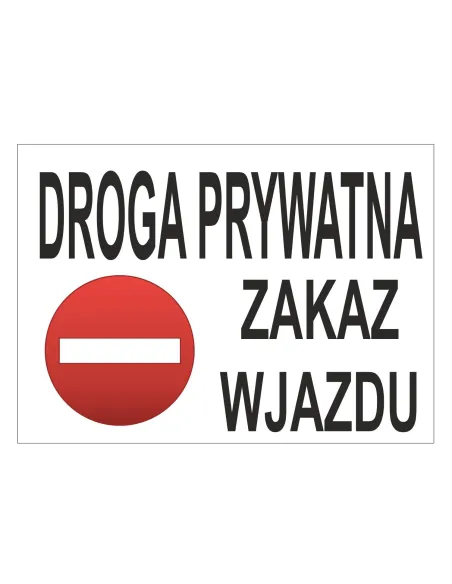 Tablica informacyjna droga prywatna zakaz wjazdu