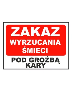 Tablica informacyjna zakaz wyrzucania śmieci pod groźbą kary