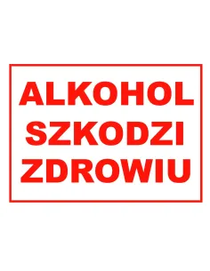 Tablica informacyjna alkohol szkodzi zdrowiu