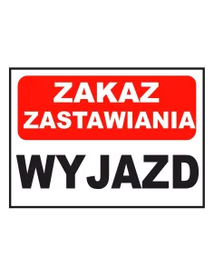 Tablica informacyjna zakaz zastawiania wyjazd
