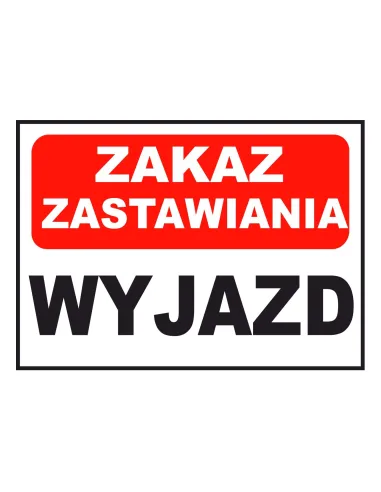 Tablica informacyjna zakaz zastawiania wyjazd