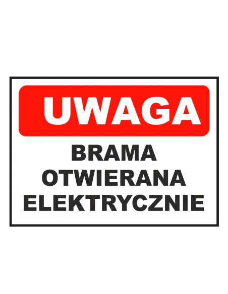 Tablica informacyjna uwaga brama otwierana elektrycznie