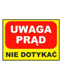 Tablica informacyjna UWAGA prąd nie dotykać
