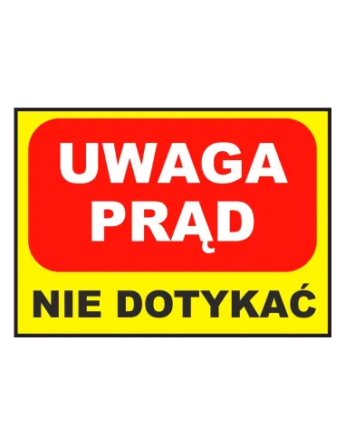 Tablica informacyjna UWAGA prąd nie dotykać