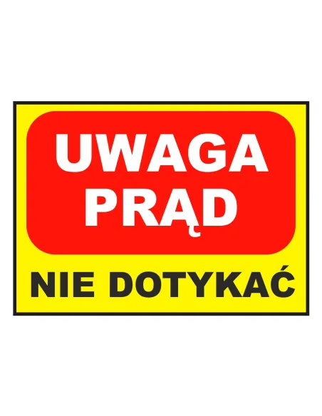 Tablica informacyjna UWAGA prąd nie dotykać