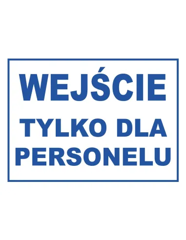 Tablica informacyjna wejście tylko dla personelu