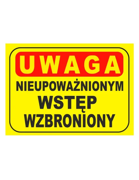 Tablica informacyjna nieupoważnionym wstęp wzbroniony