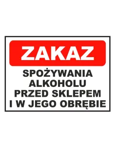 Tablica informacyjna zakaz spożywania alkoholu w sklepie oraz jego obrębie
