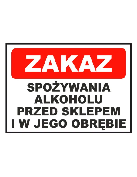 Tablica informacyjna zakaz spożywania alkoholu w sklepie oraz jego obrębie