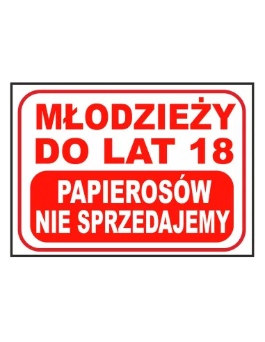 Tablica informacyjna młodzież do lat 18 papierosów nie sprzedajemy