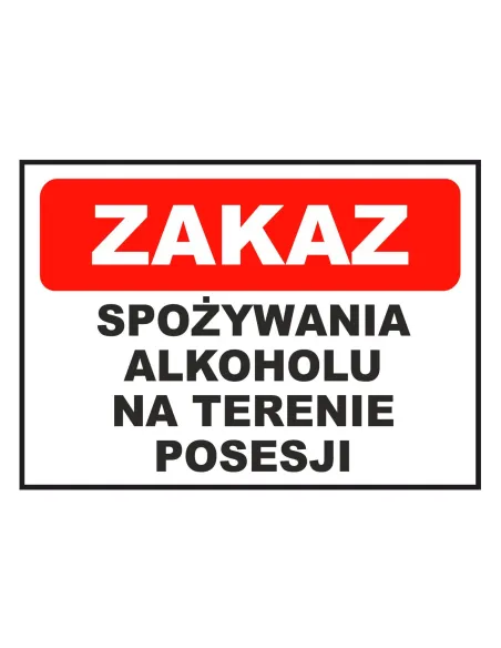 Tablica informacyjna zakaz spożywania alkoholu na terenie posesji