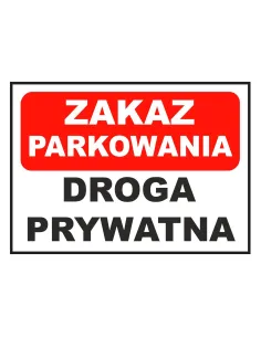 Tablica informacyjna zakaz parkowania droga prywatna