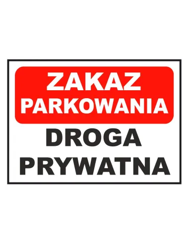 Tablica informacyjna zakaz parkowania droga prywatna