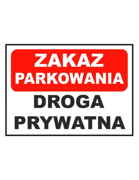 Tablica informacyjna zakaz parkowania droga prywatna