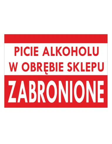 Tablica informacyjna picie alkoholu w obrębie sklepu zabronione