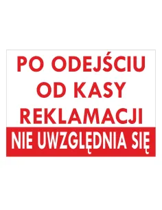 Tablica informacyjna po odejściu od kasy reklamacji nie uwzględnia się
