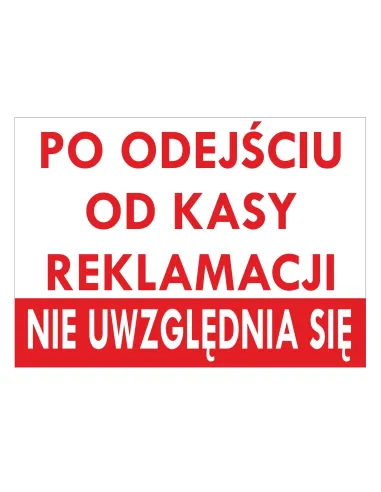 Tablica informacyjna po odejściu od kasy reklamacji nie uwzględnia się