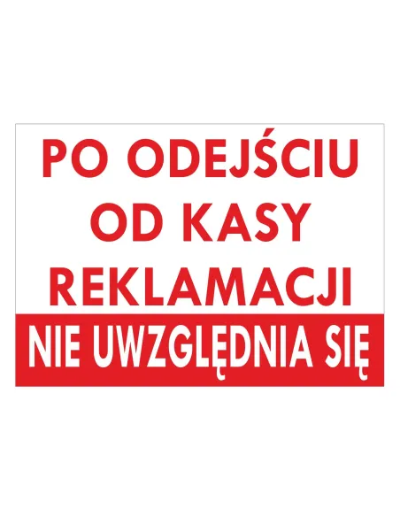 Tablica informacyjna po odejściu od kasy reklamacji nie uwzględnia się