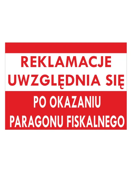Tablica informacyjna reklamacje uwzględnia się po okazaniu paragonu fiskalnego
