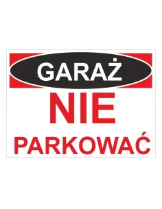 Tablica informacyjna garaż nie parkować