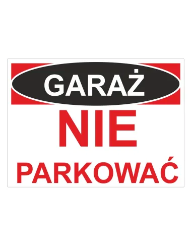 Tablica informacyjna garaż nie parkować