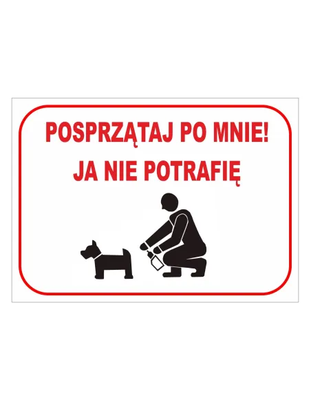 Tablica informacyjna posprzątaj po mnie! ja nie potrafię