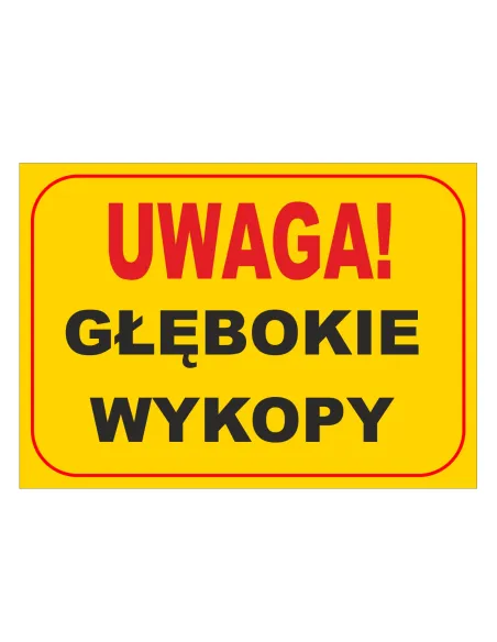 Tablica informacyjna UWAGA! głębokie wykopy