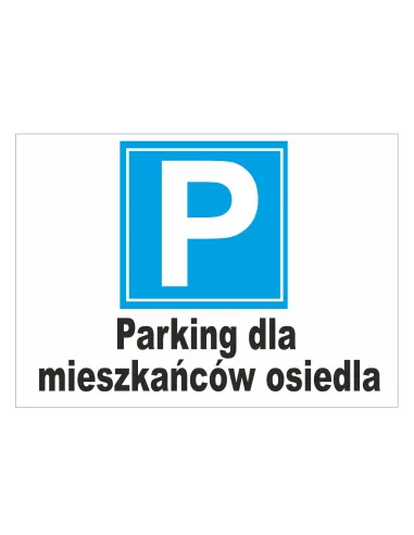 Tablica informacyjna P parking dla mieszkańców osiedla