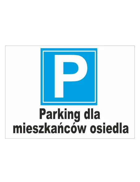Tablica informacyjna P parking dla mieszkańców osiedla