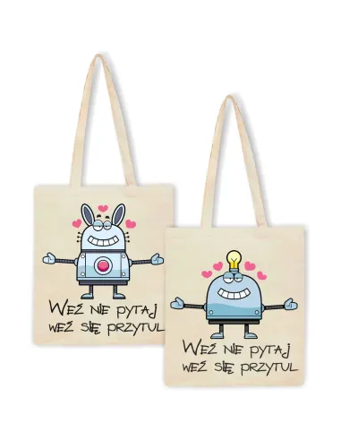 Eko torba z nadrukiem weź nie pytaj weź się przytul
