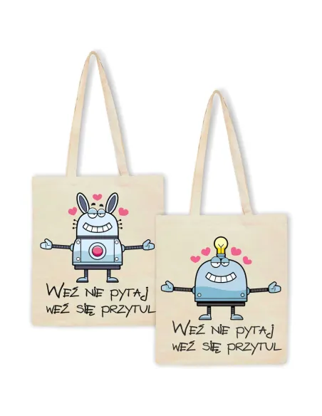 Eko torba z nadrukiem weź nie pytaj weź się przytul