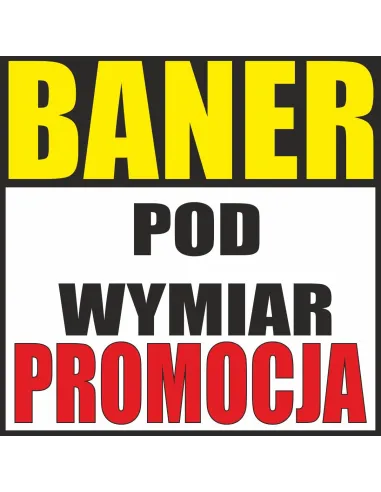 Baner reklamowy 440g mat - PROMOCJA NAJTAŃSZE BANERY