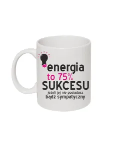 Foto Kubek z nadrukim energia to 75% sukcesu dla kobiety