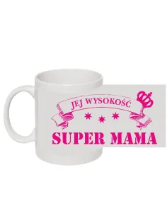 Kubek z nadrukiem jej wysokość super mama Prezent dla Mamy