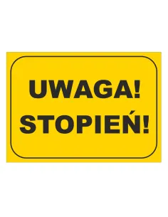 Tablica informacyjna UWAGA! STOPIEŃ!