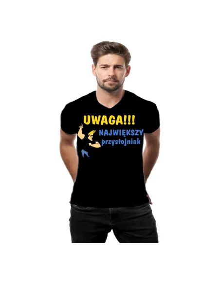 Koszulka z nadrukiem UWAGA !!! Największy przystojniak