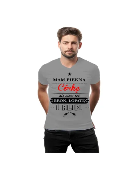 Koszulka z nadrukiem mam piękną córkę ale mam też broń, łopatę i alibi