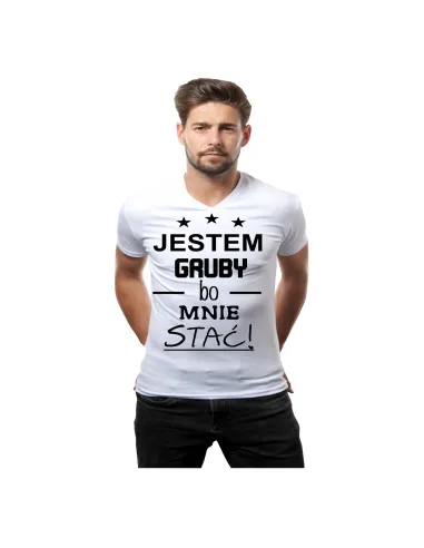 Koszulka z nadrukiem jestem gruby bo mnie stać