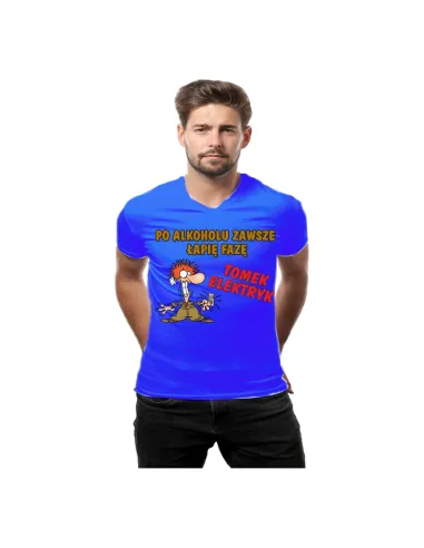 Koszulka z nadrukiem po alkoholu zawsze łapię fazę Tomek elektryk