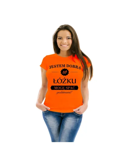 Śmieszna Koszulka z nadrukiem jestem dobra w łóżku mogę spać godzinami