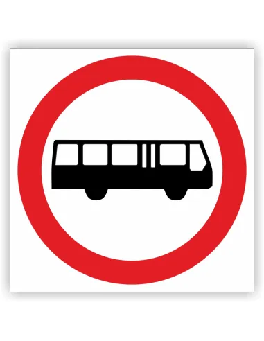 Znak drogowy Tablica informacyjna B3a zakaz wjazdu autobusów - znak zakazu 30x30 cm