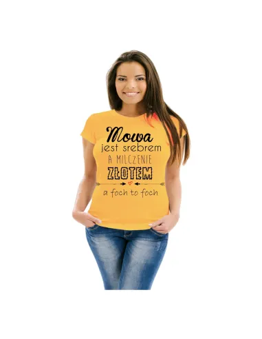 Koszulka z nadrukiem mowa jest srebrem a milczenie złotem a foch to foch