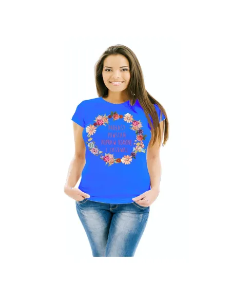 Koszulki z nadrukiem  Padłaś?  Powstań Popraw koronę i zasuwaj