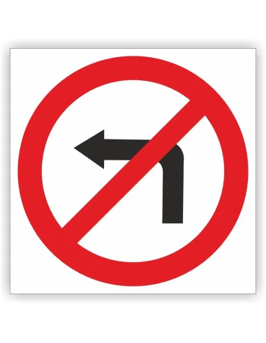Znak drogowy Tablica informacyjna B21 zakaz skręcania w lewo   - znak zakazu 30x30 cm