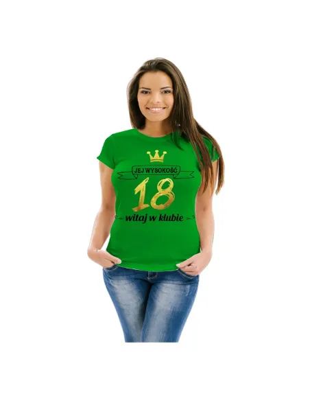 Koszulka z nadrukiem jej wysokość 18 witaj w klubie